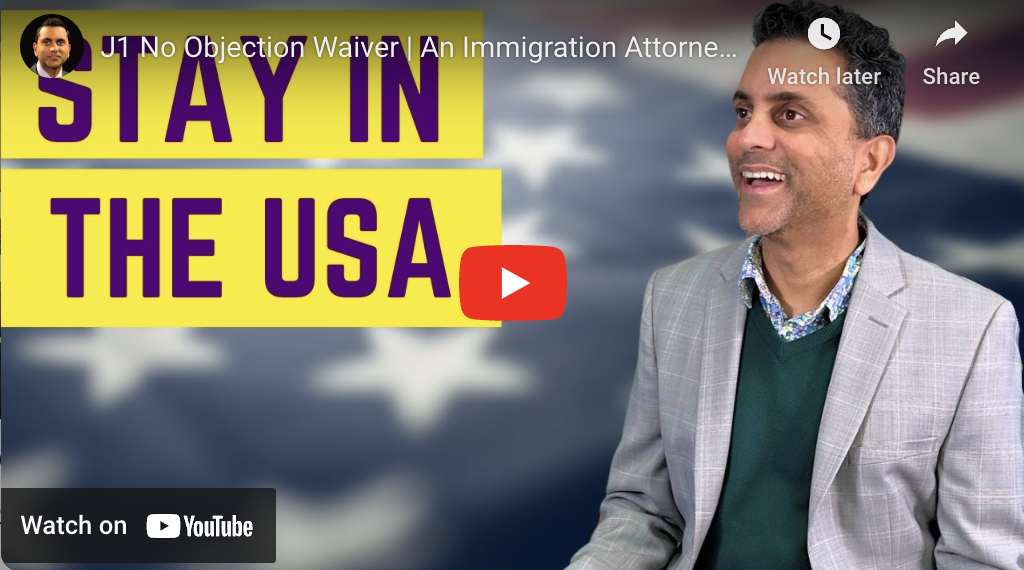 J1 No Objection Waiver An Immigration Attorney S Guide Ranchod Law Group Your Trusted Legal